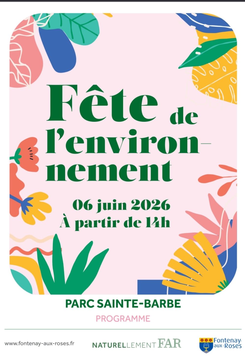 Affiche de la Fête de l'Environnement de Fontenay-aux-Roses, 6 juin 2026 au Parc Sainte-Barbe